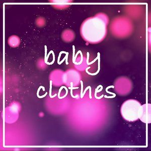baby dresses, pants, shoes and etc